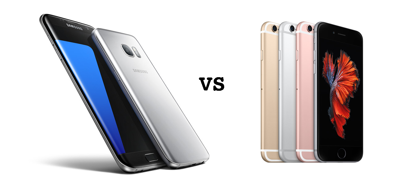 Samsung Galaxy S7 vs. iPhone 6s