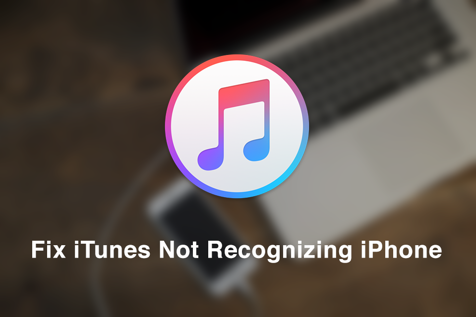 fix itunes not recognizing iphone or ipad