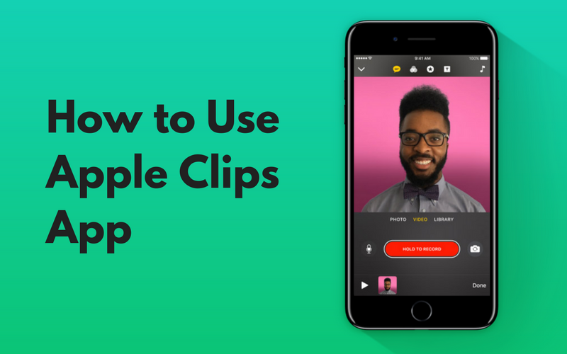 How to use Apple Clips app