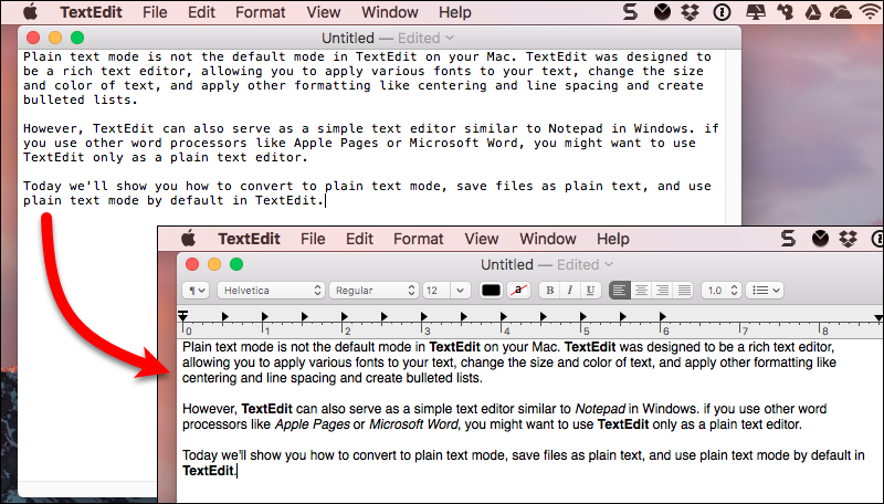 Convert to Plain Text Mode in TextEdit.