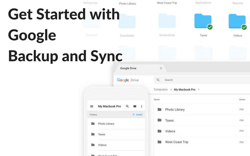 Get Started with Google Backup and Sync