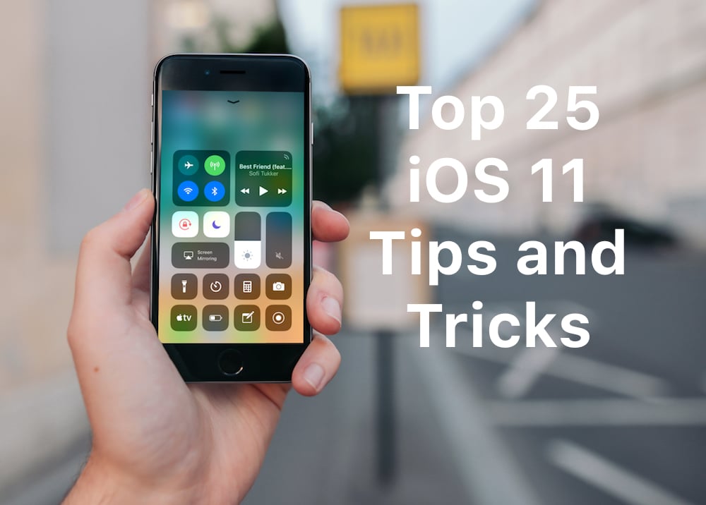 iOS 11 Tips and Tricks
