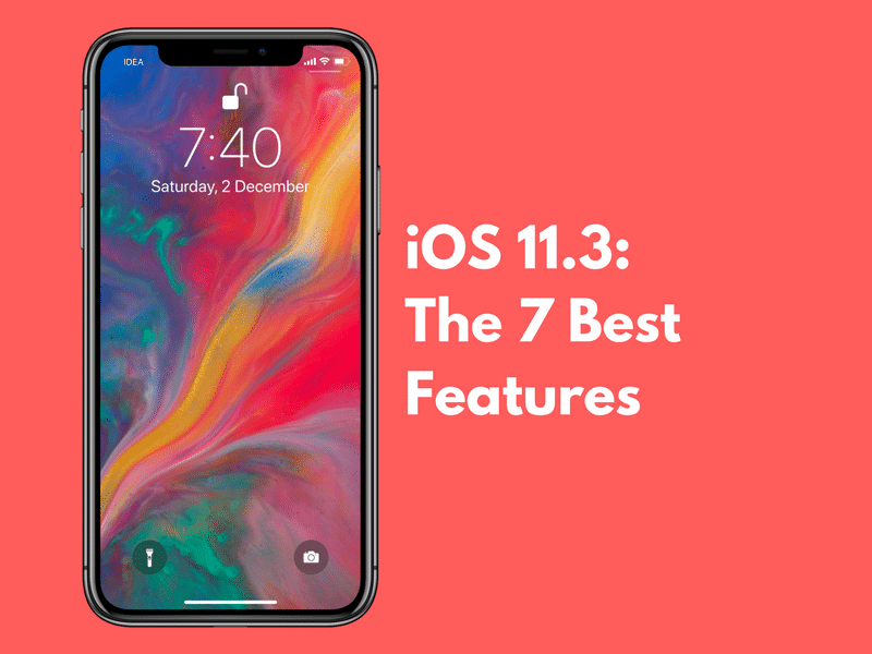 iOS 11.3 7 Best Features