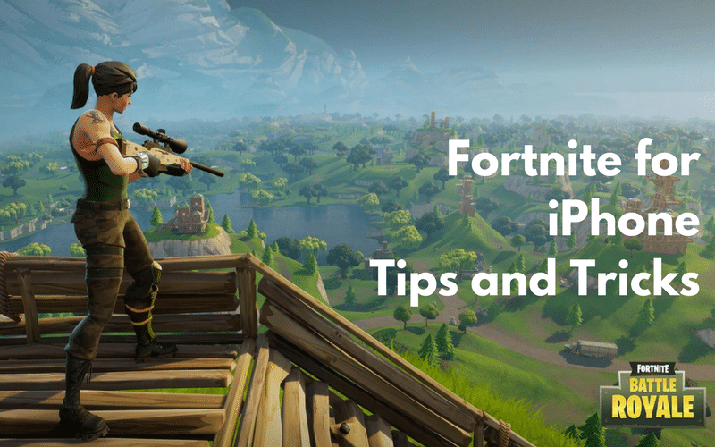 Fortnite for iPhone Tips and Tricks