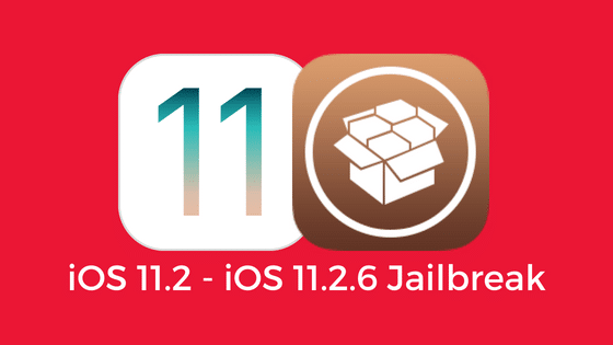 iOS 11.2 - iOS 11.2.6 Jailbreak