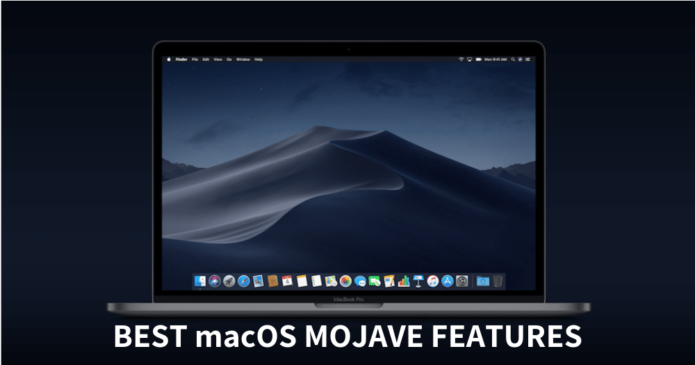 Best macOS Mojave Features