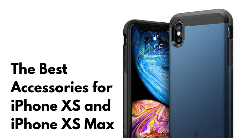 The Best Accessories for iPhone XS and iPhone XS Max Featured