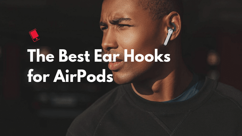 Best AirPods Ear Hooks Featured
