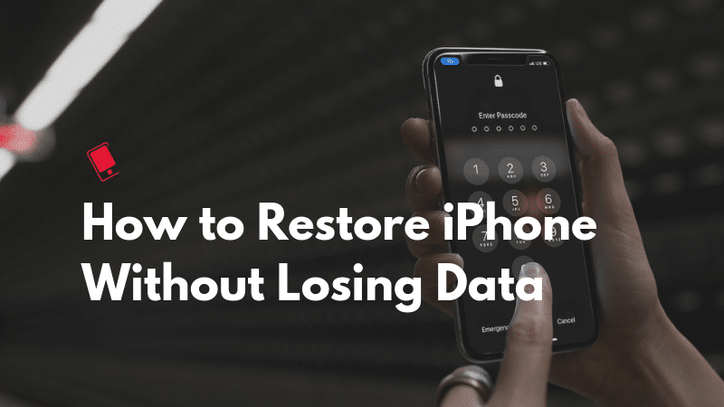 How to Restore iPhone Without Losing Data Featured