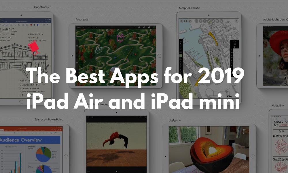 Best Apps for 2019 iPad Air and iPad mini Featured