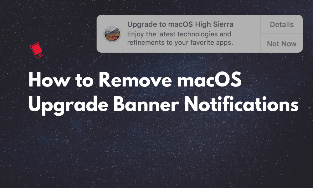 How to Remove macOS Upgrade Banner Notifications Featured