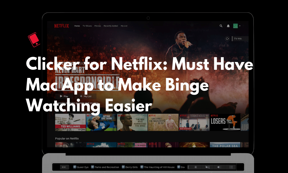 Clicker for Netflix is a Must Have Mac App to Make Binge Watching Easier Featured