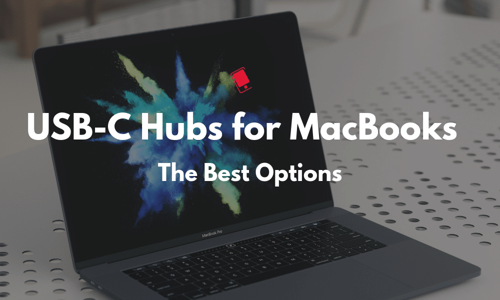 Best USB C Hubs for MacBooks Featured