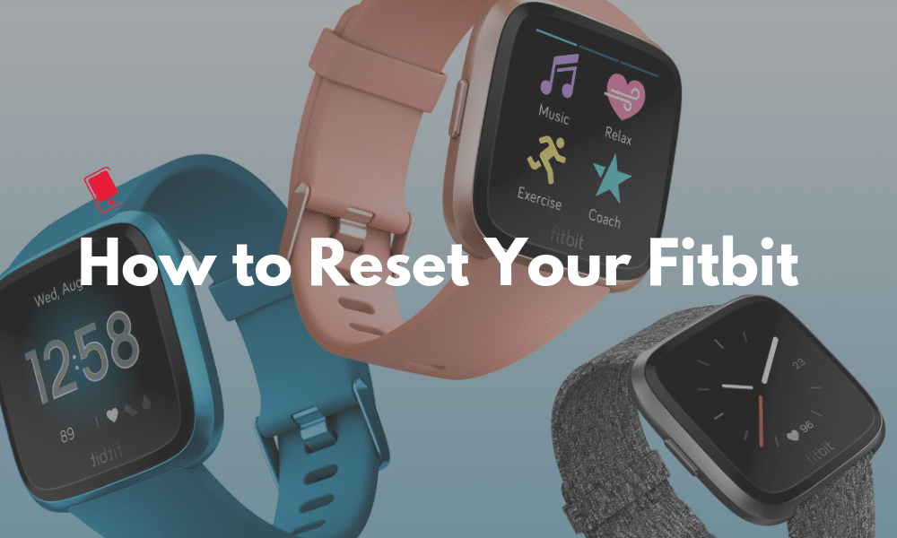 How to Reset Your Fitbit