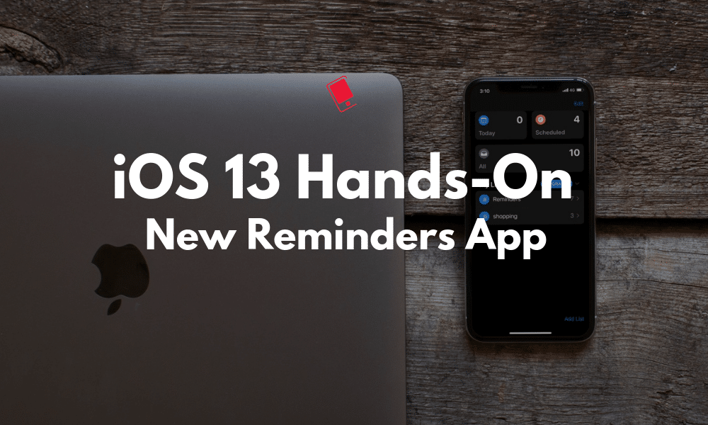 iOS 13 Hands on New Reminders App