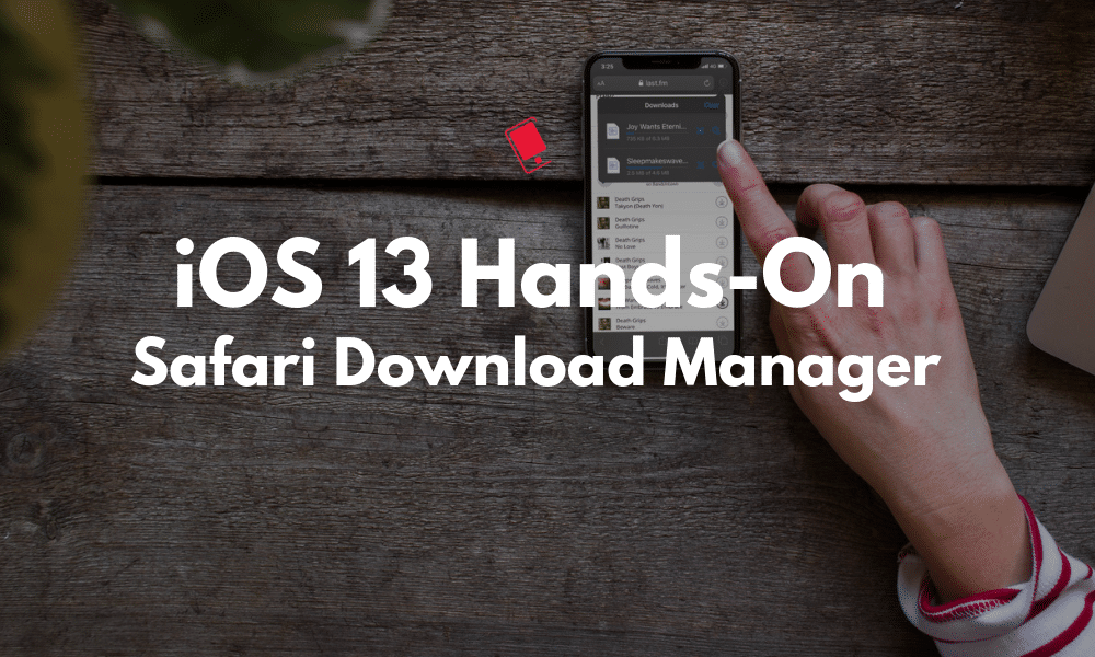 iOS 13 Hands on Safari Download Manager