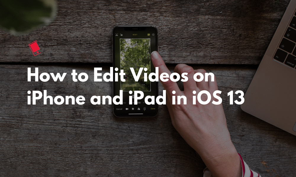 How to Edit Videos on iPhone and iPad in iOS 13
