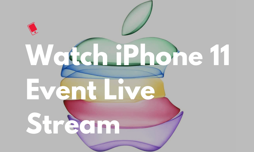 iPhone 11 Event Live Stream
