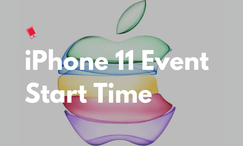 iPhone 11 Event Start Time