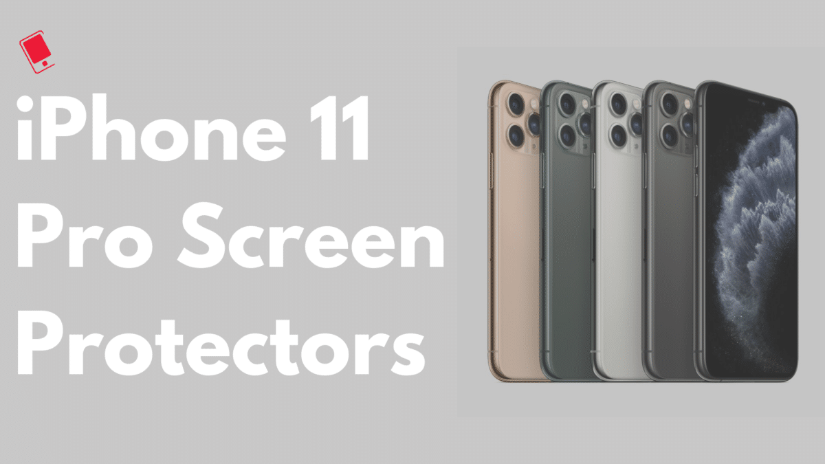Best iPhone 11 Pro Screen Protectors