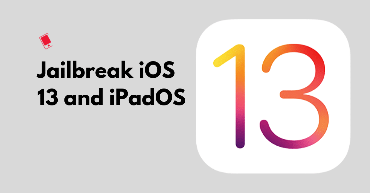 Jailbreak iOS 13, iPadOS