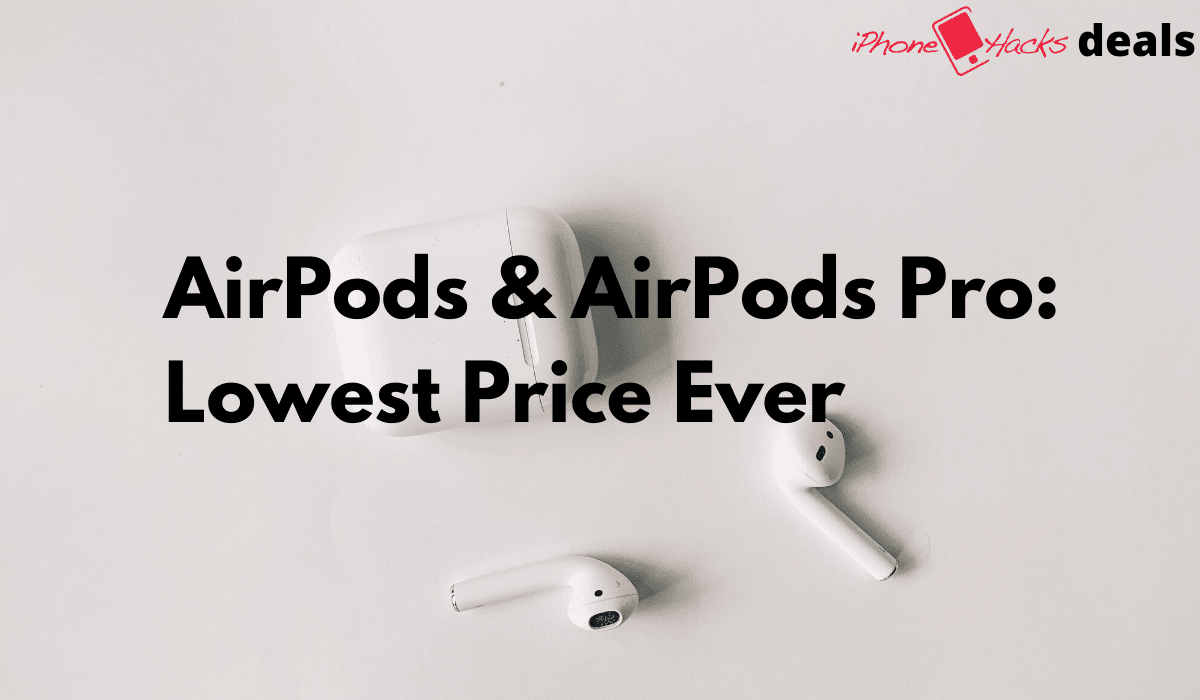 AirPods and AirPods Pro Deals