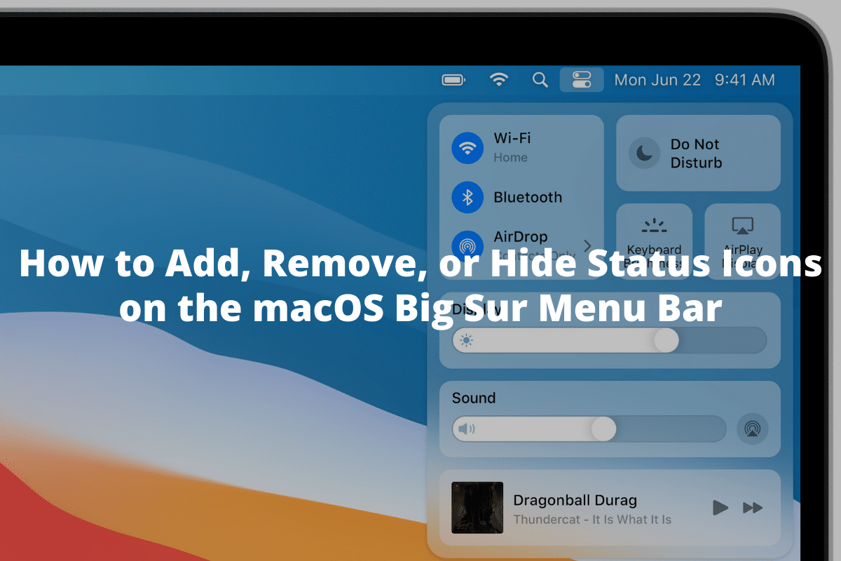 How to Add, Remove, or Hide Status Icons on the macOS Big Sur Menu Bar