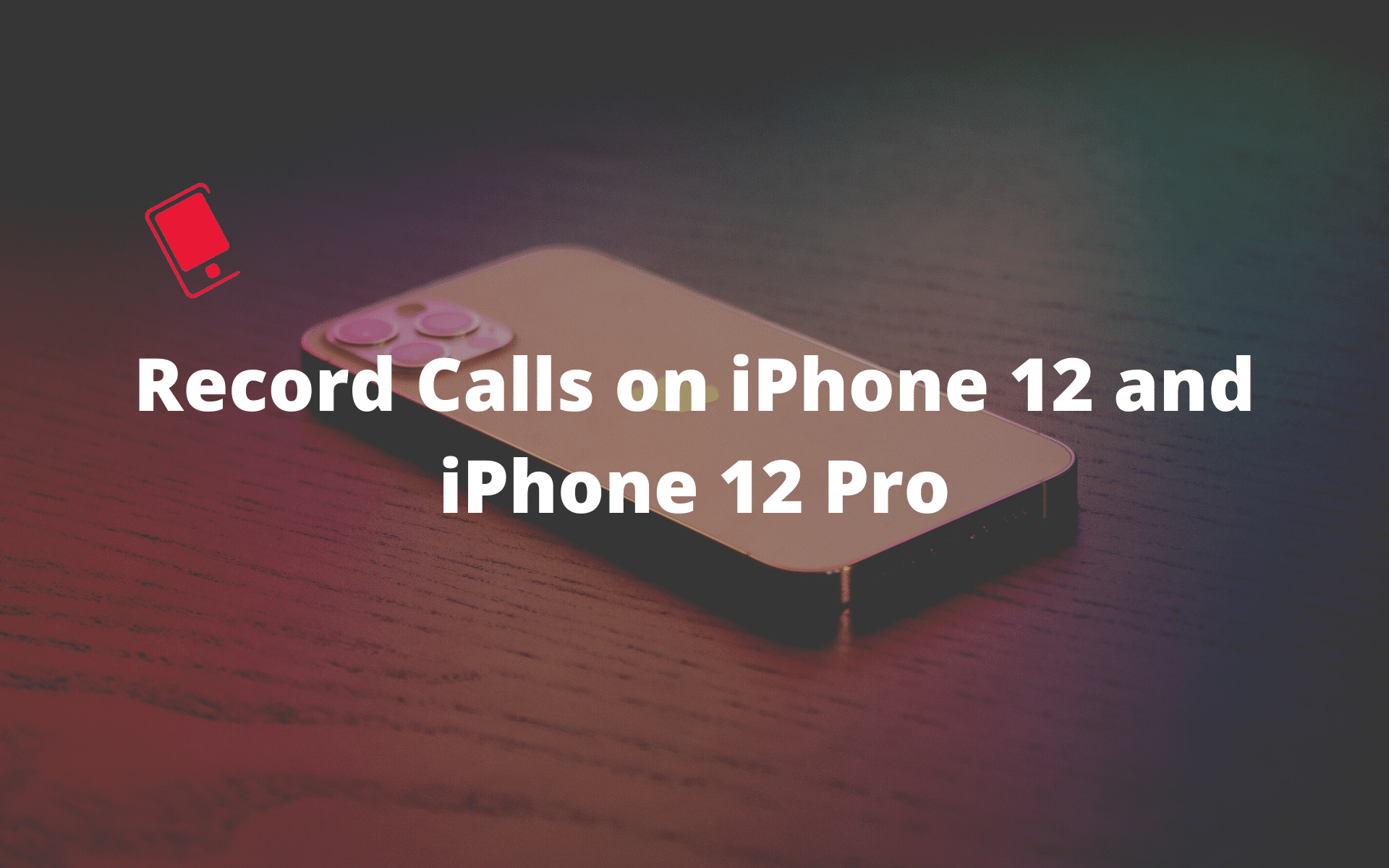record calls on iPhone 12