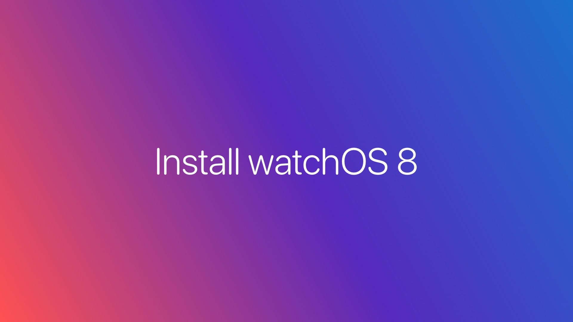 install watchOS 8 on Apple Watch