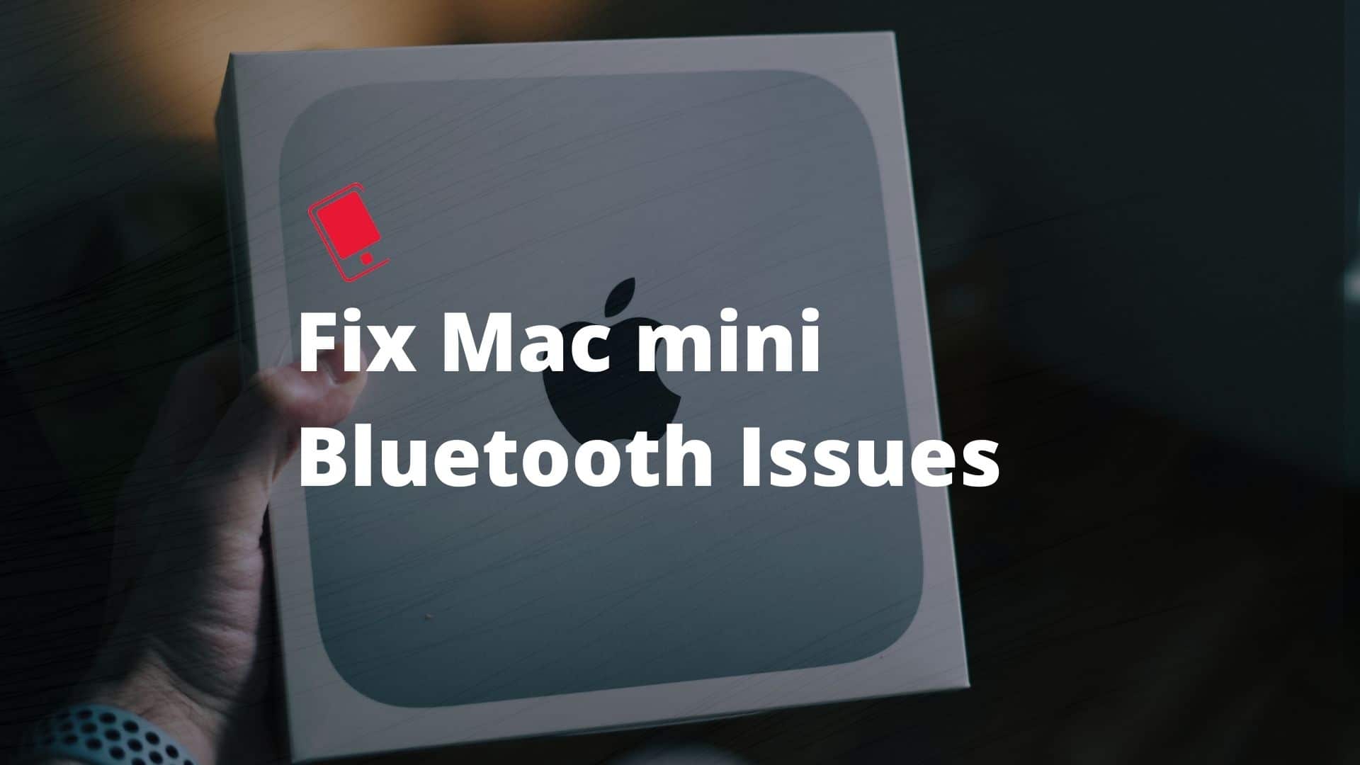 Fix M1 Mac mini Bluetooth Issues