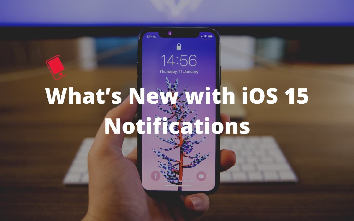 what's new in iOS 15 notification