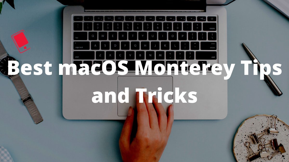 macOS Monterey tips
