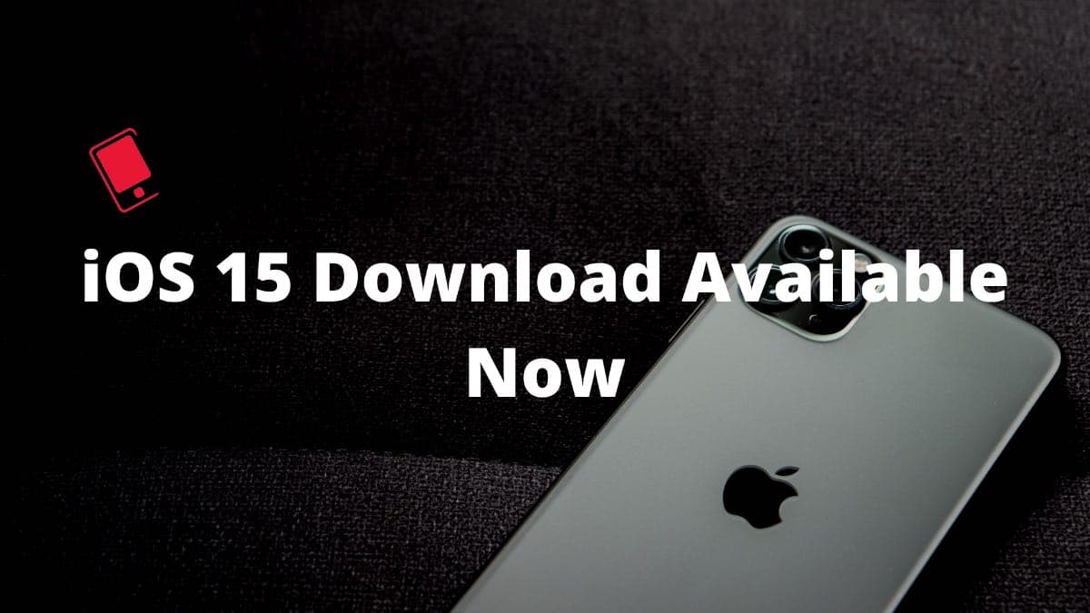 iOS 15 download available now