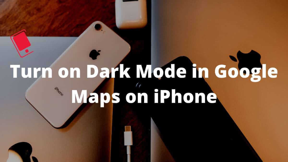dark mode in google maps