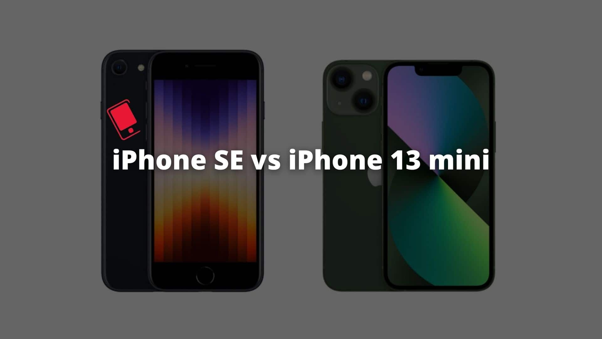 2022 iPhone SE vs iPhone 13 mini comparison