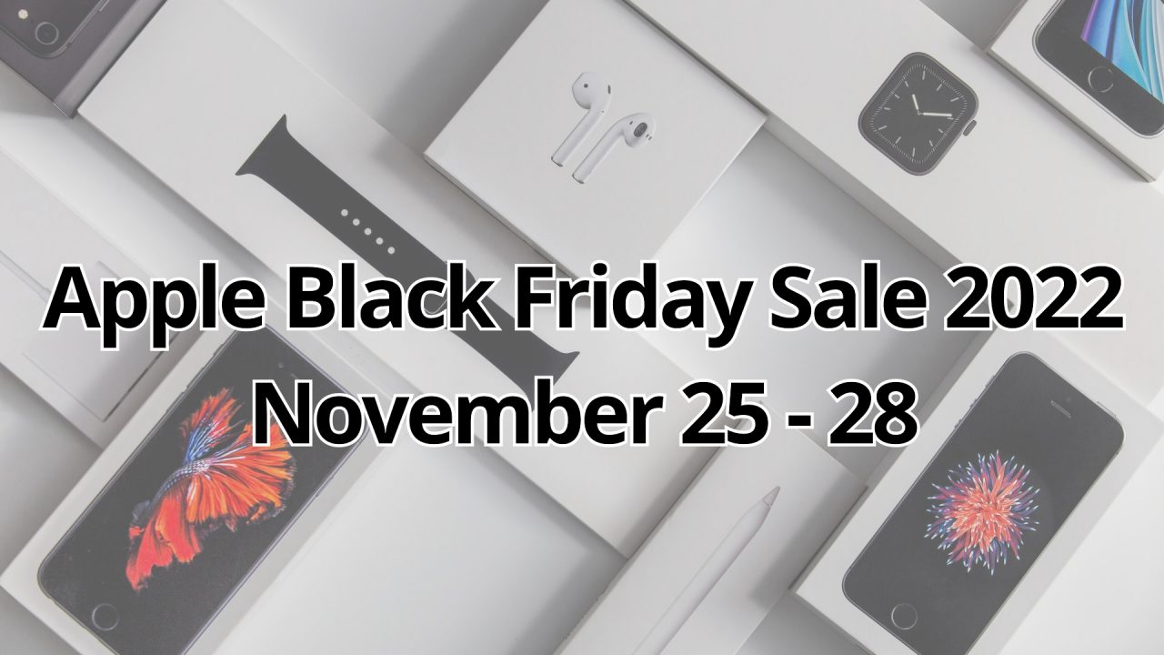 Apple's Black Friday Sale 2022 Starts November 25 iPhone Hacks 1