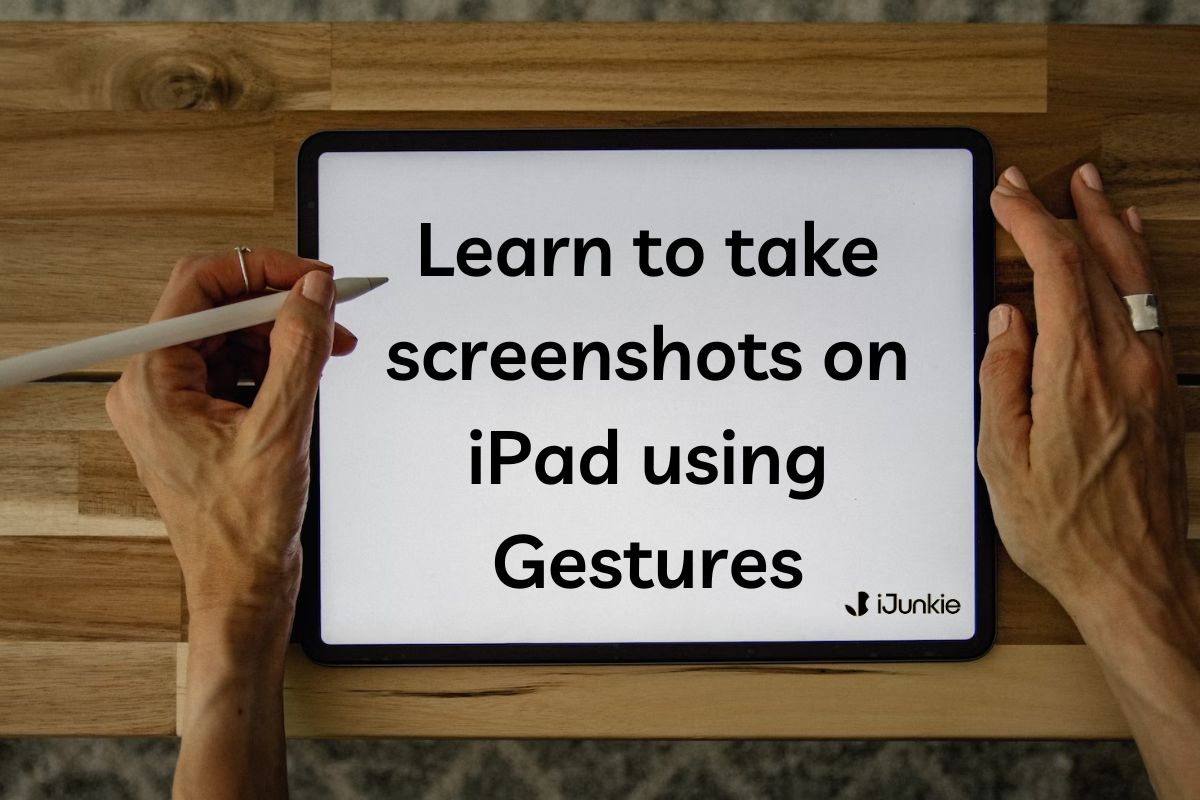How to take screenshot on iPad using Gestures